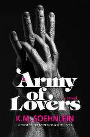 Army of Lovers de K.M. Soehnlein