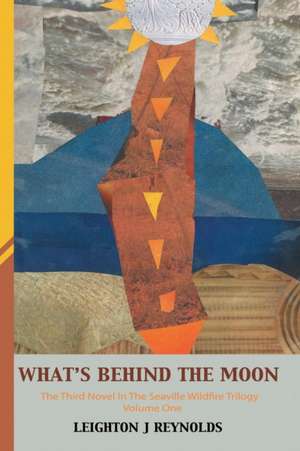 What's Behind the Moon de Leighton J. Reynolds