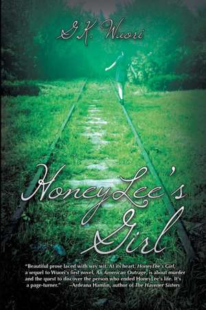 Honeylee's Girl de G. K. Wuori