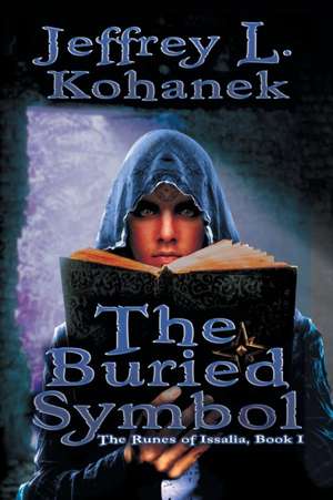 The Buried Symbol de Jeffrey L. Kohanek