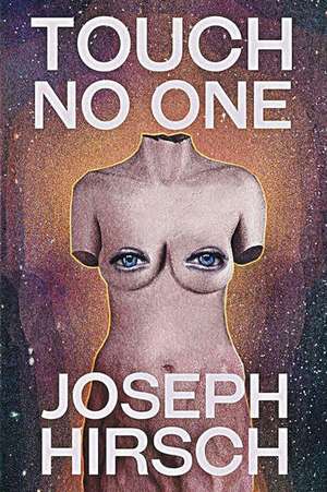 Touch No One de Joseph Hirsch