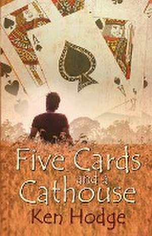 Five Cards and a Cathouse de Ken Hodge