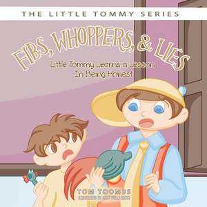 Fibs, Whoppers, and Lies de Tom Toombs