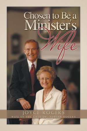 Chosen to Be a Minister's Wife de Joyce Rogers