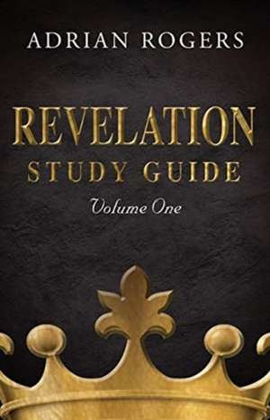 Revelation Study Guide (Volume 1) de Adrian Rogers