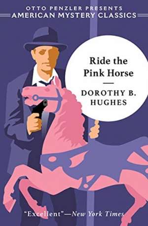 Ride the Pink Horse de Dorothy B. Hughes