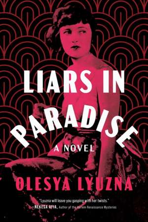 Liars in Paradise de Olesya Lyuzna