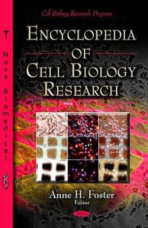 Encyclopedia of Cell Biology Research de Anne H. Foster