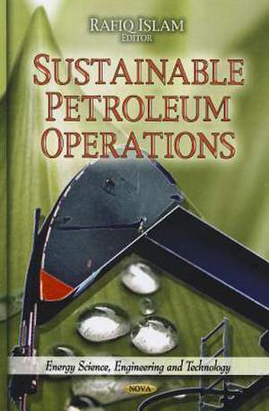 Sustainable Petroleum Operations de Rafiq Islam