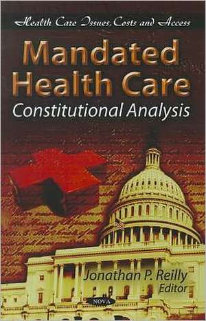 Mandated Health Care de Jonathan P. Reilly