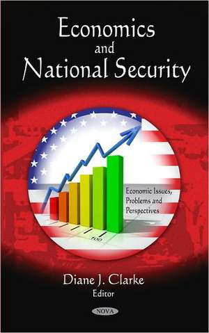 Economics & National Security de Diane J. Clarke