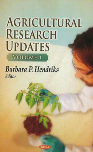 Agricultural Research Updates de Barbara P. Hendriks