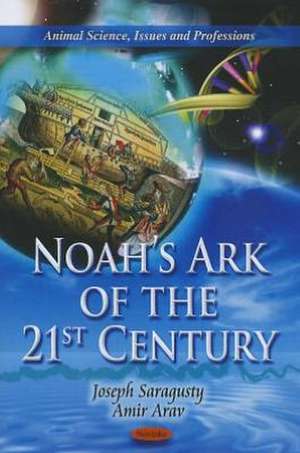 Noah's Ark of the 21st Century de Joseph Saragusty