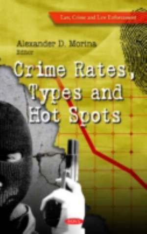 Crime Rates, Types and Hot Spots de Alexander D Morina