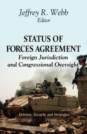 Status of Forces Agreements de Jeffrey R. Webb