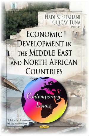 Economic Development in the Middle East & North African Countries de Hadi Salehi Esfahani