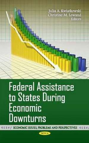 Federal Assistance to States During Economic Downturns de Julia A. Kwiatkowski