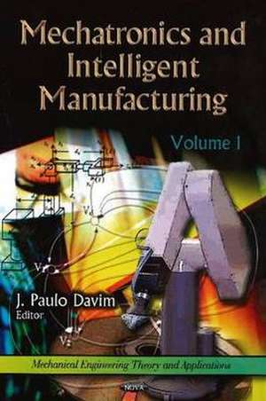 Mechatronics & Intelligent Manufacturing de J. Paulo Davim