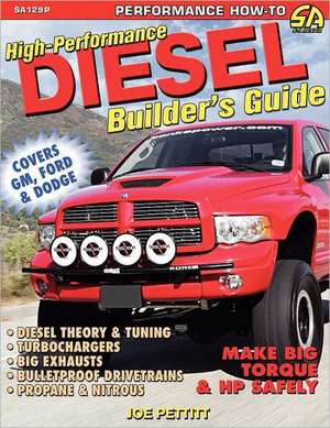 High-Performance Diesel Builder's Guide de Joe Pettitt