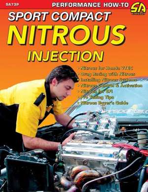 Sport Compact Nitrous Injection de Joe Pettitt