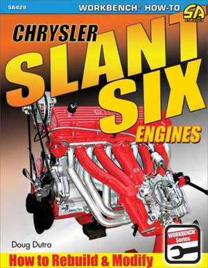 Chrysler Slant Six Engines-Op de Doug Dutra