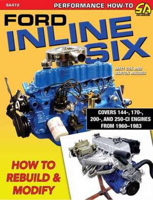 Ford Inline Six de Matt Cox