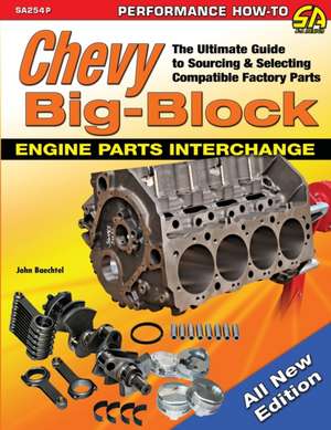 Chevy Big-Block Engine Parts Interchange de John Baechtel