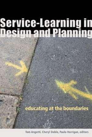 Service–Learning in Design and Planning – Educating at the Boundaries de Tom Angotti