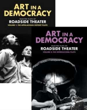 Art in a Democracy – Selected Plays of Roadside Theater, Vol 1 & Vol 2 de Ben Fink