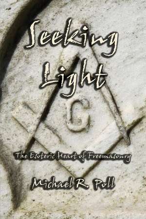 Seeking Light de Michael R. Poll