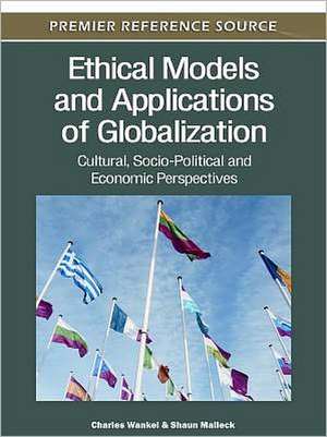 Ethical Models and Applications of Globalization de Shaun Malleck