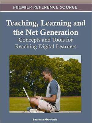 Teaching, Learning, and the Net Generation de Sharmila Pixy Ferris