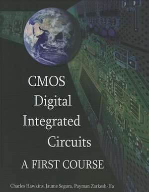 CMOS Digital Integrated Circuits: A First Course de Charles F. Hawkins