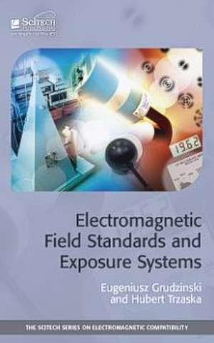 Electromagnetic Field Standards and Exposure Systems de Eugeniusz Grudzinski