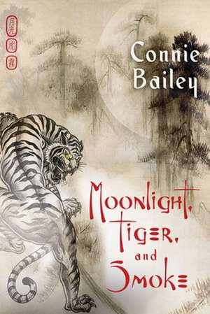 Moonlight, Tiger, and Smoke de Connie Bailey