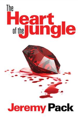 The Heart of the Jungle de Jeremy Pack