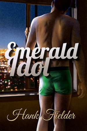 Emerald Idol de Hank Fielder