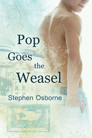 Pop Goes the Weasel de Stephen Osborne