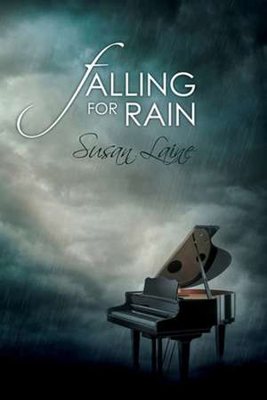 Falling for Rain de Susan Laine