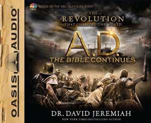 A.D. the Bible Continues: The Revolution That Changed the World de Roger Mueller