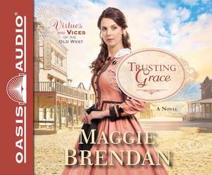 Trusting Grace de Maggie Brendan