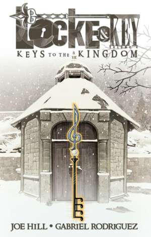 Keys to the Kingdom: Kingdom of Monsters Volume 3 de Joe Hill