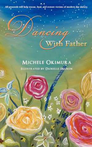 Dancing with Father de Michele Okimura