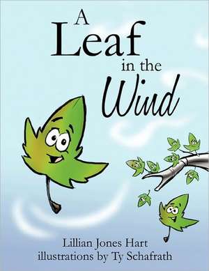 A Leaf in the Wind de Lillian Jones Hart