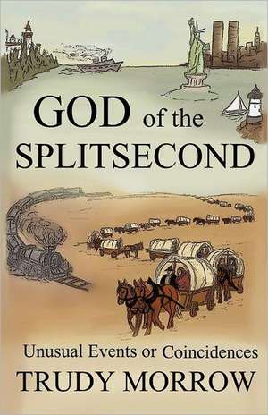 God of the Splitsecond de Trudy Morrow