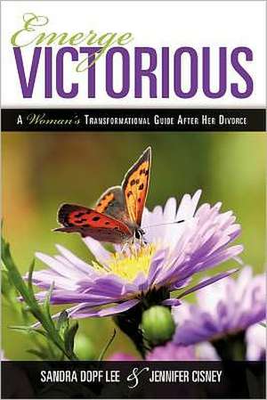 Emerge Victorious de Sandra Dopf Lee