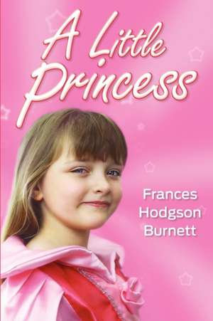 A Little Princess de Frances Hodgson Burnett