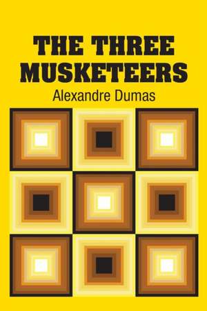 The Three Musketeers de Alexandre Dumas