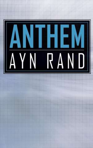 Anthem de Ayn Rand