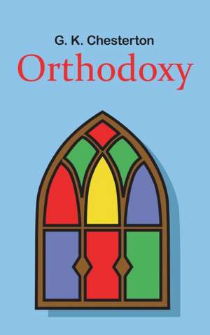 Orthodoxy de G. K. Chesterton